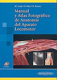 Manual y Atlas Fotográfico de Anatomía del Aparato Locomotor Manual y Atlas Fotográfico de Anatomía del Aparato Locomotor